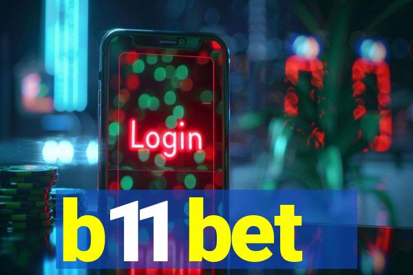 b11 bet